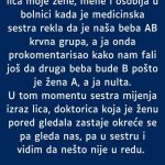 Supruga A krvna grupa a ja nulta- RODILA mi bebu AB- MOJ KOMENTAR je zaletio sestricu u bolnici a i suprugu