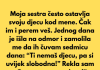 Moja sestra očekuje da čuvam njenu djecu zato što sam sama i nemam djece