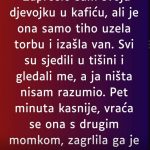 “Zaprosio sam svoju djevojku u kafiću…”