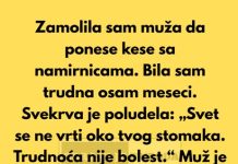 “Zamolila sam muža da ponese kese sa namirnicama. Bila sam trudna osam meseci.”
