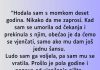 “Hodala sam s momkom deset godina…”