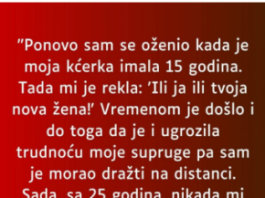 “Ponovo sam se 0ženio kada je moja kćerka imala 15 godina…”